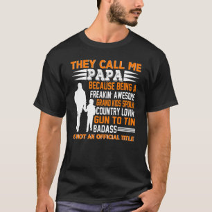 Mannen Vaderdag noemen ze me papa overgrootvader T-shirt
