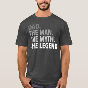 Mannen vaderHet Man De mythe De Legende TDad Vader T-shirt