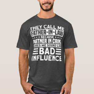 Mannen vaderInLaw noemen ze me FatherInLaw InLaws T-shirt