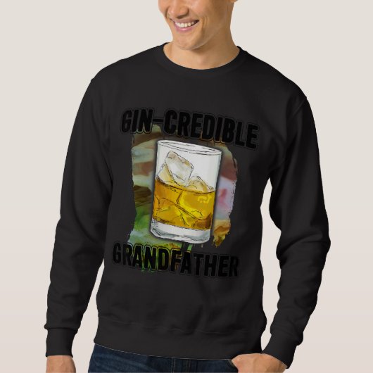 Mannen vaders Dag Gin Credibile Grandfather Drink Trui (Voorkant)
