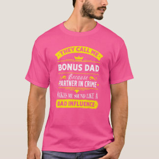 Mannen vaders dag noemen ze me Bonus Pap omdat Pa T-shirt
