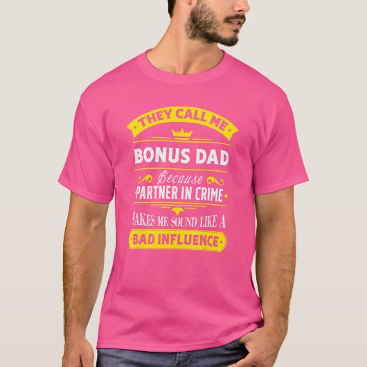 Mannen vaders dag noemen ze me Bonus Pap omdat Pa T-shirt (Voorkant)
