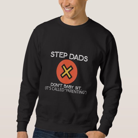 Mannen vaders Stap Dads Niet oppassen Het heet P Trui (Voorkant)