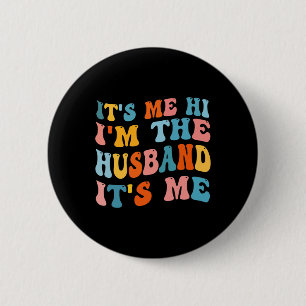 Mannen vaders zeggen dat het me hoi ik ben de man ronde button 5,7 cm