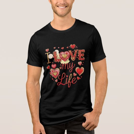 Mannen van 'I LOVE MY LIFE' Inspirerend T-shirt (Voorkant)