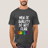 MANNEN VAN KWALITEIT HEBBEN GEEN GELIJKHEID T-SHIRT (Voorkant)