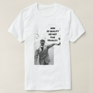 MANNEN VAN KWALITEIT HEBBEN GEEN GELIJKHEID T-SHIRT