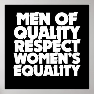 Mannen van kwaliteit respecteren de gelijkheid van poster