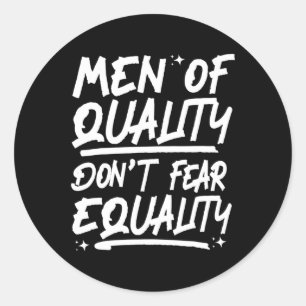 Mannen van kwaliteit zijn niet bang voor gelijkwaa ronde sticker