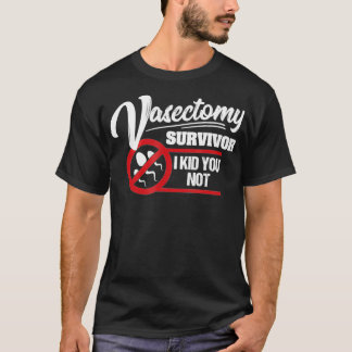 Mannen vasectomie Survivor I Kind U niet grappig V T-shirt