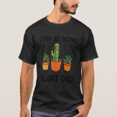 Mannen verblijf thuis Plant Pap Gardening Cactus P T-shirt (Voorkant)