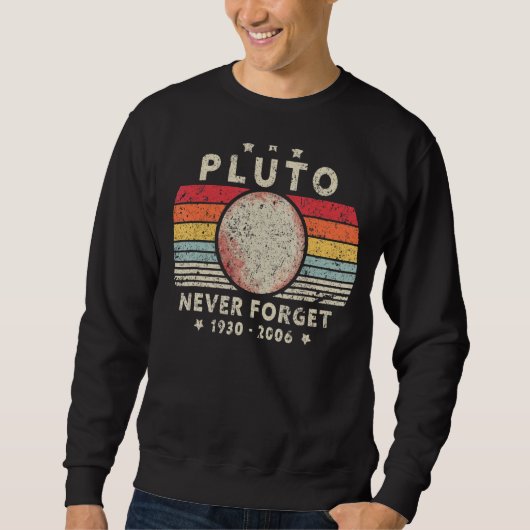 Mannen Vergeet nooit Pluto Planet Retro Style Spac Trui (Voorkant)