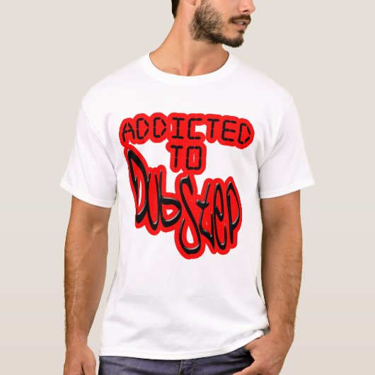 mannen verslaafd aan Dubstep club D shirt (Voorkant)