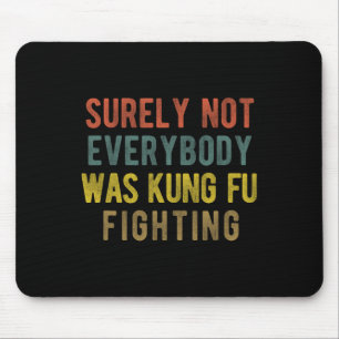 Mannen Vintage toch zeker niet iedereen was kung F Muismat