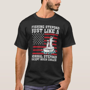 Mannen Vist Stepdad net als een normale Stepdad Fa T-shirt
