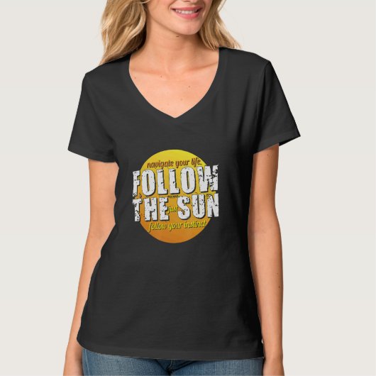 Mannen volgen de zon op je instinct optimisme t-shirt (Voorkant)