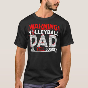 Mannen volleybal vader waarschuwen vader zal schre t-shirt