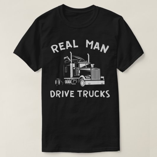 Mannen vrachtwagenchauffeur Real mannen Drive Truc T-shirt (Design voorkant)