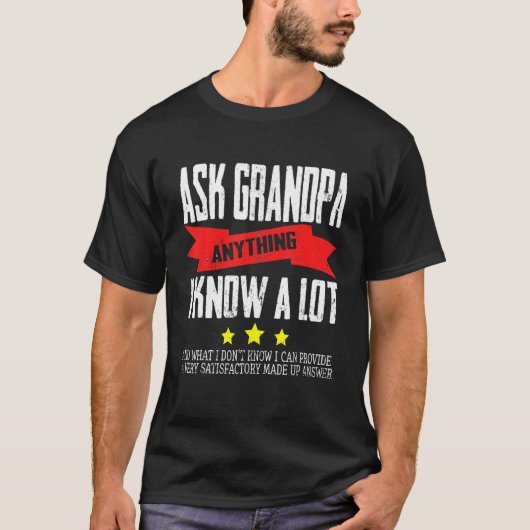 Mannen vragen opa alles wat ik weet... t-shirt (Voorkant)