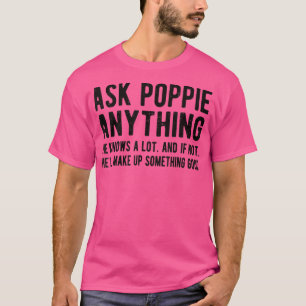 Mannen vragen Poppie om iets grappigs T-shirt