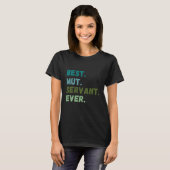 Mannen Vrouwen Beste Dog Servant Ever MUT T-shirt (Voorkant volledig)