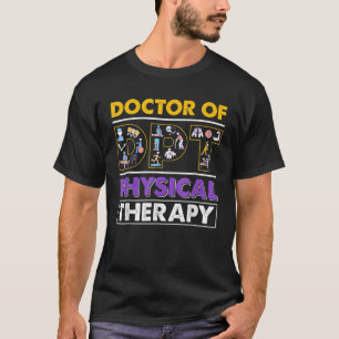 Mannen Vrouwen DPT Fysieke Therapie Doctor PTA The T-shirt