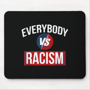 Mannen vrouwen Elk lichaam versus racisme citeert Muismat