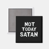 Mannen vrouwen Grappig niet vandaag satan citeren Magneet (Voorkant / Achterkant)