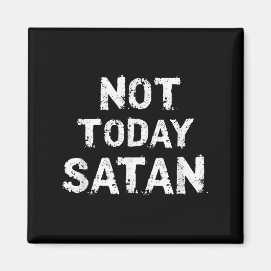 Mannen vrouwen Grappig niet vandaag satan citeren Magneet (Voorkant)