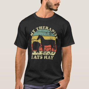 Mannen Vrouwen Mijn therapeut Eats Hay Funny Horse T-shirt
