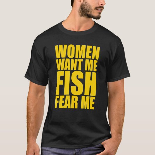 Mannen vrouwen willen dat ik bang ben voor vissen t-shirt (Voorkant)