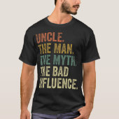 Mannen  vun oom Man Myth Bad Influence Funn T-shirt (Voorkant)
