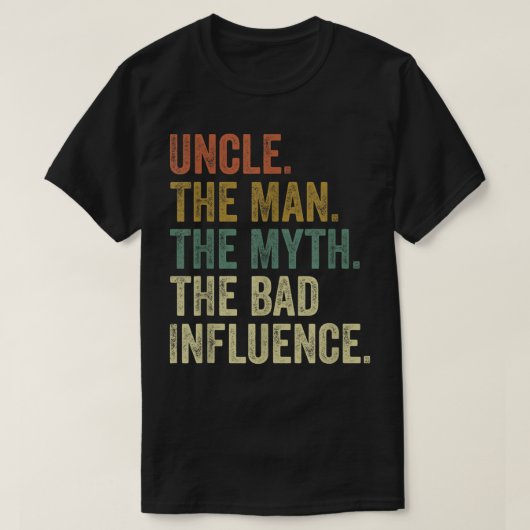 Mannen  vun oom Man Myth Bad Influence Funn T-shirt (Design voorkant)