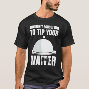 Mannen Waiter Waitress Server werkt in Gastronomie T-shirt