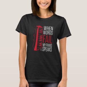Mannen wanneer woorden falen mijn piano spreekt pi t-shirt