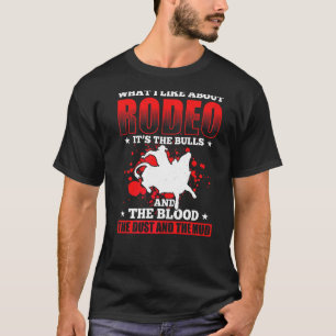 Mannen Wat ik leuk vind aan Rodeo zijn de Bulls en T-shirt
