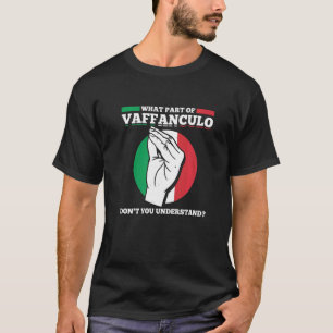 Mannen wat voor deel van Vaffanculo je niet begrij T-shirt