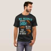 Mannen we hebben de beste vader geen forel over jo t-shirt (Voorkant volledig)