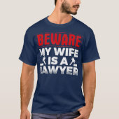 Mannen wees erop dat mijn vrouw een advocaat is t-shirt (Voorkant)