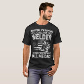 Mannen Welder Vader V.S. Vlag Sommige mensen noeme T-shirt (Voorkant volledig)