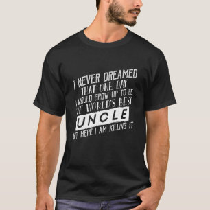 Mannen werelden Beste oom ooit waar ik nog nooit v T-shirt