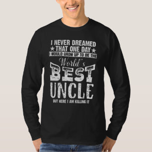 Mannen werelden Beste oom ooit waar ik nog nooit v T-shirt