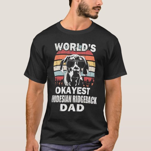 Mannen werelden Okayest Rhodesian Ridgeback Dad Vi T-shirt (Voorkant)