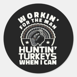 Mannen werken voor Man Grappige vrouwen Mannen Tur Ronde Sticker