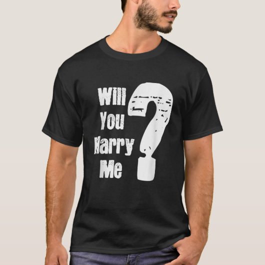 Mannen wil je met me trouwen huwelijksaanzoek t-shirt (Voorkant)