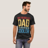 Mannen wiskunde vader als een gewone vader maar co t-shirt (Voorkant volledig)