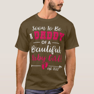 Mannen worden snel een papa van een baby-meisje di t-shirt