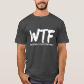 Mannen WTF Whitetails Taste Fantastic T-Shirt (Voorkant)