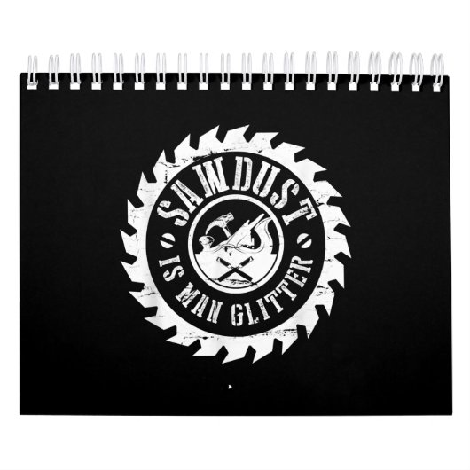 Mannen zaagsel is Man glitter Woodworking Carpente Kalender (Hoes)