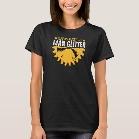 Mannen zaagsel is Mannen houtwerker Carpenter Tool T-shirt (Voorkant)
